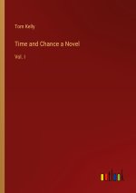 Time and Chance a Novel