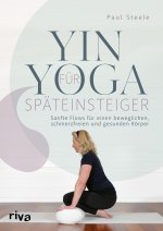 Yin Yoga für Späteinsteiger