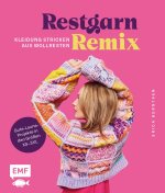 Restgarn-Remix - Kleidung stricken aus Wollresten