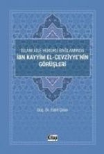 Islam Aile Hukuku Baglaminda Ibn Kayyim El-Cezviyyenin Görüsleri