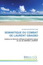 SEMANTIQUE DU COMBAT DE LAURENT GBAGBO