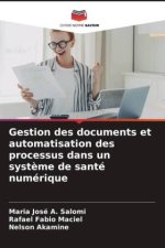 Gestion des documents et automatisation des processus dans un syst?me de santé numérique