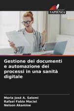 Gestione dei documenti e automazione dei processi in una sanit? digitale
