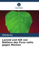 Lavizid und IGR von Blättern des Ficus vallis gegen Mücken