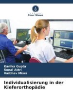 Individualisierung in der Kieferorthopädie