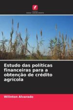 Estudo das políticas financeiras para a obtenç?o de crédito agrícola
