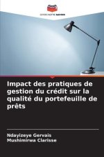 Impact des pratiques de gestion du crédit sur la qualité du portefeuille de pr?ts