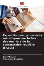 Exposition aux poussi?res métalliques sur le foie des ouvriers de la construction routi?re d'Abuja