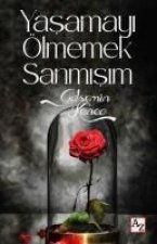 Yasamayi Ölmemek Sanmisim