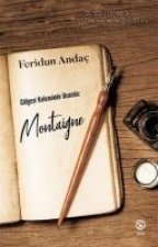 Gölgesi Kalemin Ucunda - Montaigne