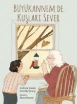 Büyükannem de Kuslari Sever