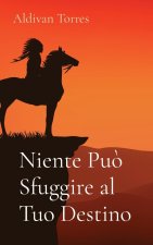 Niente Pu? Sfuggire al Tuo Destino