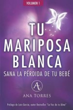 TU MARIPOSA BLANCA. Sana la pérdida de tu bebé.
