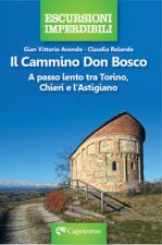 cammino Don Bosco. A passo lento tra Torino, Chieri e l'astigiano