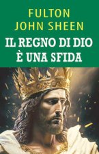 regno di Dio è una sfida. Una guida per il cielo