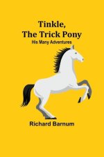 Tinkle, The Trick Pony
