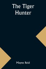 The Tiger Hunter