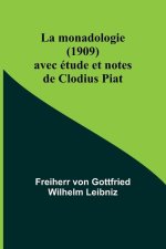 La monadologie (1909); avec étude et notes de Clodius Piat