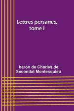 Lettres persanes, tome I