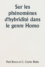 Sur les phénom?nes d'hybridité dans le genre Homo