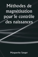Méthodes de magnétisation pour le contrôle des naissances