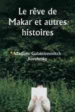Le r?ve de Makar et autres histoires