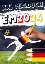 XXL Malbuch zur Fußball EM 2024: Kinder Malbuch Fußball Europameisterschaft 2024 in Deutschland | Das Fußball Geschenk für kleine Fußballfans