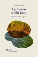 forma della luce. Riflessioni sulla fotografia