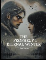 The Prophecy of the Eternal Winter. ﻿