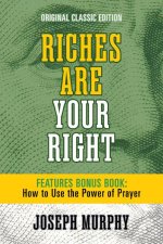 Riches Are Your Right Features Bonus Book How to Use the Power of Prayer