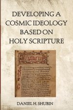 Developing a Cosmic Ideology Based on Holy Scripture