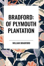 Bradford: Of Plymouth Plantation