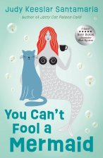 You Can't Fool a Mermaid
