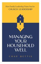 Managing Your Household Well