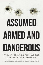 Assumed Armed and Dangerous
