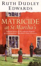 Matricide at St Martha’s