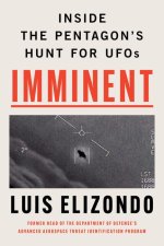 Imminent: Inside the Pentagon's Hunt for UFOs: the Former Head of the Program Responsible for Investigating UAPs Reveals Profound Secrets