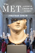 The Met – A History of a Museum and Its People