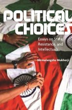 Political Choices – Essays on State, Resistance and Intellectuals