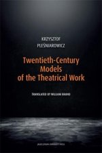 Twentieth–Century Models of the Theatrical Work