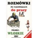 Rozmówki dla wyjeż.do pracy. Włoski