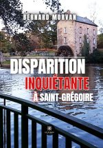 Disparition inqui&eacute;tante &agrave; Saint-Gr&eacute;goire