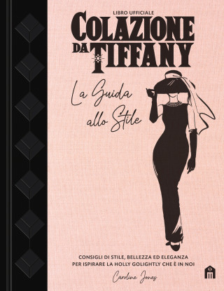 Colazione da Tiffany. La guida allo stile (Pevná)