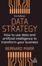 Data Strategy – How to Profit from a World of Big Data, Analytics and Artificial Intelligence
