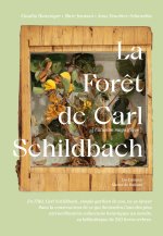 La Forêt de Carl Schildbach - L'Illusion magnifique