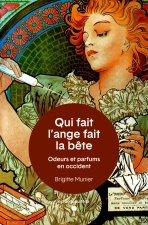 Odeurs et parfums en Occident - Qui fait l’ange fait la bête