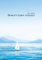 Durch's Leben gesegelt