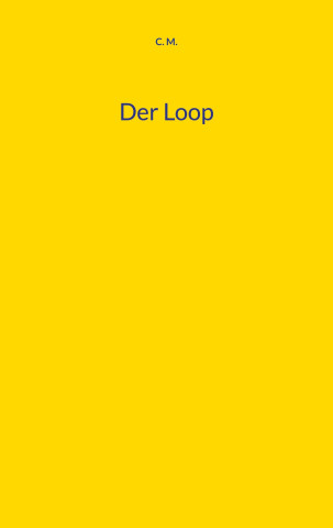 Der Loop