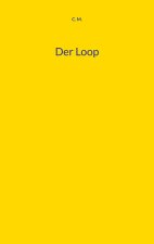 Der Loop