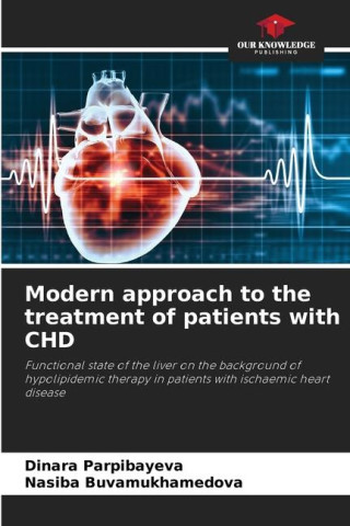 Modern approach to the treatment of patients with CHD (Dinara Parpibayeva,Nasiba Buvamukhamedova)()